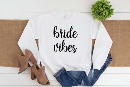 Bride Vibes Sweatsie