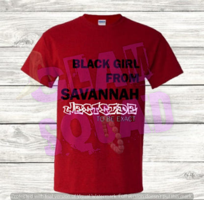 Black Girl From Savannah Squad Tee